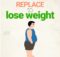 Replace to Lose Weight